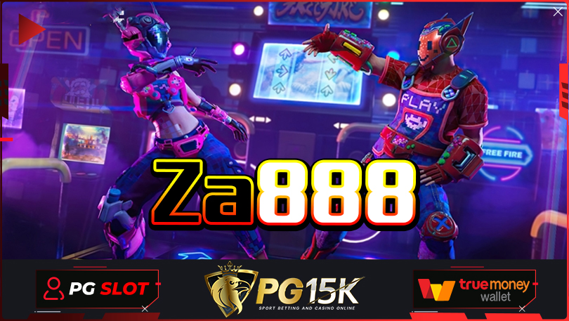 Za888 เดิมพันเว็บตรง PG15K ระบบฝากถอน Qr Code เกมสล็อตแตกหนัก Za888 ระบบการเงินปลอดภัย 100% คาสิโนออนไลน์ เว็บตรง PG15K